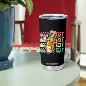 Teacher Rock The Test Day Tumbler Cup Testing Motivational TS10 Print Your Wear