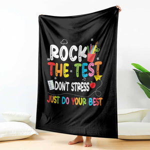 Rock The Test Day Throw Blanket Teacher Exam Testing Outfit Just Do Your Best TS10 Print Your Wear