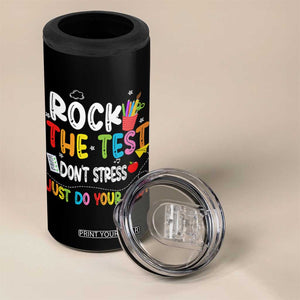 Rock The Test Day 4 in 1 Can Cooler Tumbler Teacher Exam Testing Outfit Just Do Your Best TS10 Print Your Wear