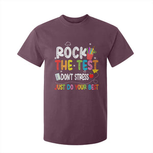 Rock The Test Day T Shirt For Kid Teacher Exam Testing Outfit Just Do Your Best TS10 Maroon Print Your Wear
