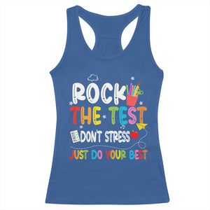Rock The Test Day Racerback Tank Top Teacher Exam Testing Outfit Just Do Your Best TS10 Royal Blue Print Your Wear