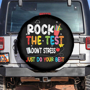Rock The Test Day Spare Tire Cover Teacher Exam Testing Outfit Just Do Your Best TS10 No hole Black Print Your Wear
