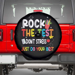 Rock The Test Day Spare Tire Cover Teacher Exam Testing Outfit Just Do Your Best TS10 Black Print Your Wear