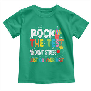 Rock The Test Day Toddler T Shirt Teacher Exam Testing Outfit Just Do Your Best TS10 Irish Green Print Your Wear