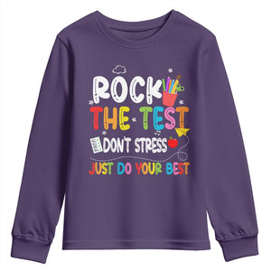 Rock The Test Day Youth Sweatshirt Teacher Exam Testing Outfit Just Do Your Best TS10 Purple Print Your Wear