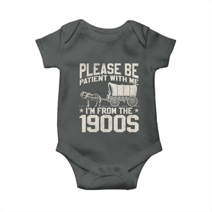 Please Be Patient I'm From the 1900s Baby Onesie Funny Western Meme Vintage 90s Country TS10 Dark Heather Print Your Wear