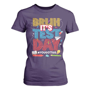 Bruh Test Day T Shirt For Women You Got This Testing Motivational Teacher TS10 Purple Print Your Wear
