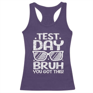 Test Day Bruh Racerback Tank Top You Got This Testing Motivational Sunglasses Teacher TS10 Purple Print Your Wear