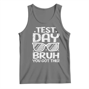 Test Day Bruh Tank Top You Got This Testing Motivational Sunglasses Teacher TS10 Black Heather Print Your Wear