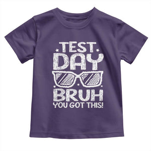 Test Day Bruh Toddler T Shirt You Got This Testing Motivational Sunglasses Teacher TS10 Purple Print Your Wear