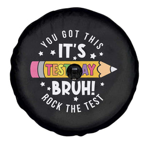 Test Day Bruh Spare Tire Cover You Got This Rock The Test Teacher TS10 Print Your Wear