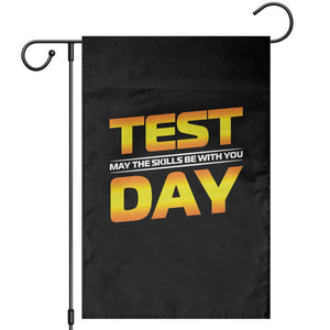 Funny Test Day Garden Flag May The Skills Be With You Motivational Teacher TS10 Black Print Your Wear