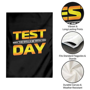 Funny Test Day Garden Flag May The Skills Be With You Motivational Teacher TS10 Print Your Wear