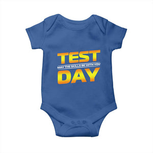 Funny Test Day Baby Onesie May The Skills Be With You Motivational Teacher TS10 Royal Blue Print Your Wear