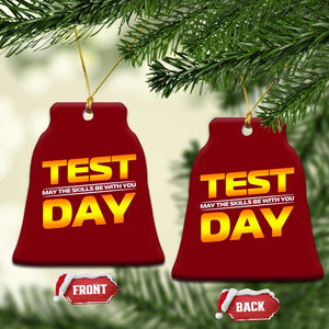 Funny Test Day Ceramic Ornament May The Skills Be With You Motivational Teacher TS10 Print Your Wear