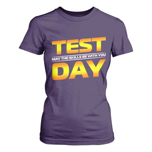 Funny Test Day T Shirt For Women May The Skills Be With You Motivational Teacher TS10 Purple Print Your Wear
