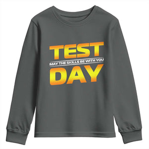 Funny Test Day Youth Sweatshirt May The Skills Be With You Motivational Teacher TS10 Dark Heather Print Your Wear