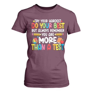 Testing Day T Shirt For Women Try Your Hardest Teachers TS10 Maroon Print Your Wear