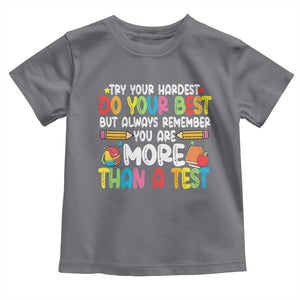 Testing Day Toddler T Shirt Try Your Hardest Teachers TS10 Charcoal Print Your Wear