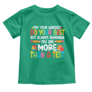 Testing Day Toddler T Shirt Try Your Hardest Teachers TS10 Irish Green Print Your Wear