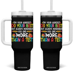 Testing Day Tumbler With Handle Try Your Hardest Teachers TS10 One Size: 40 oz Black Print Your Wear