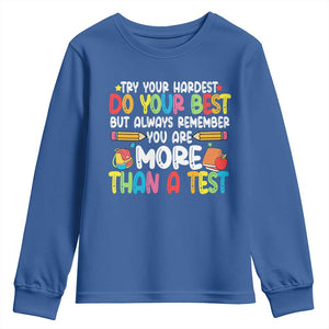 Testing Day Youth Sweatshirt Try Your Hardest Teachers TS10 Royal Blue Print Your Wear