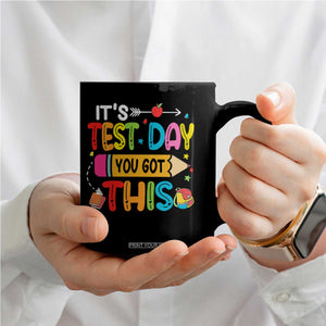Test Day You Got This Coffee Mug TS10 Print Your Wear