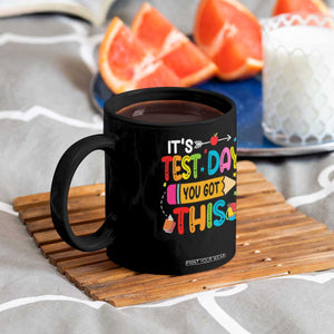 Test Day You Got This Coffee Mug TS10 Print Your Wear