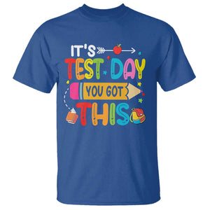 Test Day You Got This T Shirt TS10 Royal Blue Print Your Wear