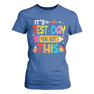 Test Day You Got This T Shirt For Women TS10 Royal Blue Print Your Wear