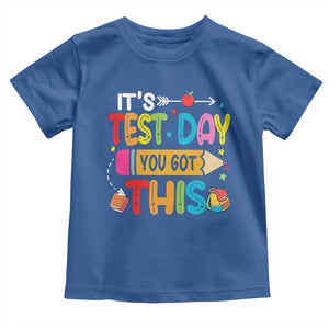 Test Day You Got This Toddler T Shirt TS10 Royal Blue Print Your Wear