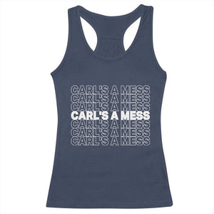 Carl's A Mess Racerback Tank Top Reality TV Funny Meme TS10 Navy Print Your Wear