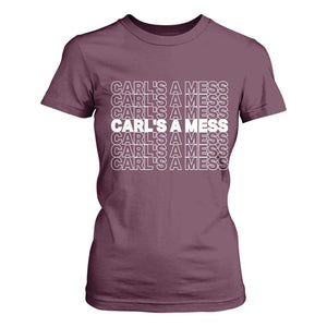 Carl's A Mess T Shirt For Women Reality TV Funny Meme TS10 Maroon Print Your Wear