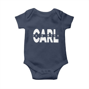Carl's A Mess Baby Onesie Reality TV Viral Meme TS10 Navy Print Your Wear