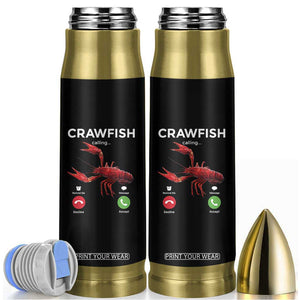 Crawfish Calling Bullet Tumbler Funny Fishing Cajun Boil Lobster Meme TS10 Black Print Your Wear