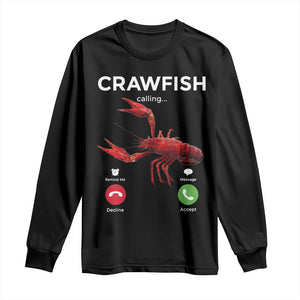 Crawfish Calling Long Sleeve Shirt Funny Fishing Cajun Boil Lobster Meme TS10 Black Print Your Wear