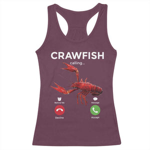 Crawfish Calling Racerback Tank Top Funny Fishing Cajun Boil Lobster Meme TS10 Maroon Print Your Wear