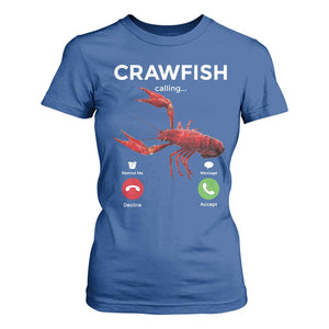 Crawfish Calling T Shirt For Women Funny Fishing Cajun Boil Lobster Meme TS10 Royal Blue Print Your Wear