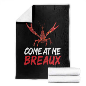 Funny Crawfish Throw Blanket Come At Me Breaux Cajun Seafood Festival TS10 Black Print Your Wear