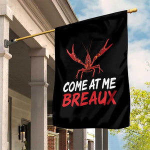 Funny Crawfish Garden Flag Come At Me Breaux Cajun Seafood Festival TS10 Print Your Wear