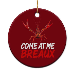 Funny Crawfish Ceramic Ornament Come At Me Breaux Cajun Seafood Festival TS10 1pc Red Print Your Wear