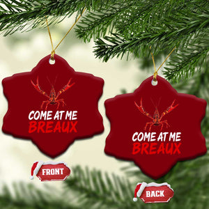 Funny Crawfish Ceramic Ornament Come At Me Breaux Cajun Seafood Festival TS10 Print Your Wear