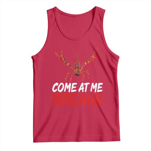 Funny Crawfish Tank Top Come At Me Breaux Cajun Seafood Festival TS10 Red Print Your Wear