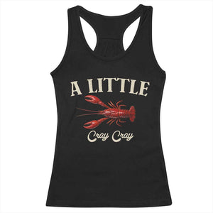 Crawfish Lovers Racerback Tank Top A Little Cray Crayfish Boils Cajun Seafood Festival TS10 Black Print Your Wear