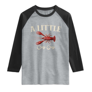 Crawfish Lovers Raglan Shirt A Little Cray Crayfish Boils Cajun Seafood Festival TS10 Heather Gray Black Print Your Wear