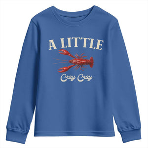 Crawfish Lovers Youth Sweatshirt A Little Cray Crayfish Boils Cajun Seafood Festival TS10 Royal Blue Print Your Wear