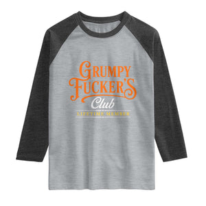 Grumpy Fuckers Club Lifetime Member Raglan Shirt Gag Gift Birthday Husband Dad Fathers Day