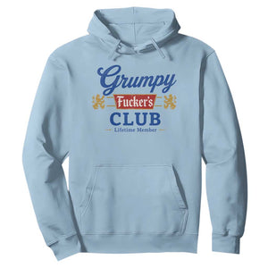 Grumpy Fuckers Club Lifetime Member Hoodie Sarcastic Gag Gift Birthday Husband Dad Fathers Day