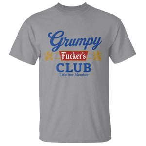 Grumpy Fuckers Club Lifetime Member T Shirt Sarcastic Gag Gift Birthday Husband Dad Fathers Day