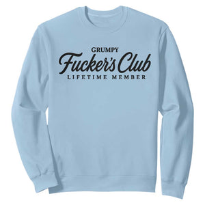 Vintage Grumpy Fuckers Club Lifetime Member Sweatshirt Gag Gift Birthday Husband Dad Fathers Day